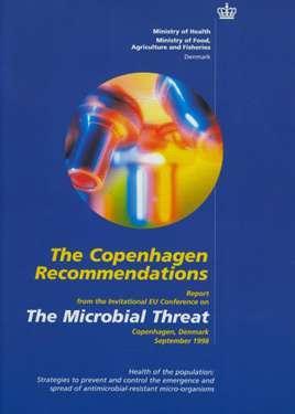 EU Conference on the Microbial Threat, 1998 The Copenhagen Recommendations Antimicrobial resistance is a major European and global problem Set up surveillance for antimicrobial resistance and