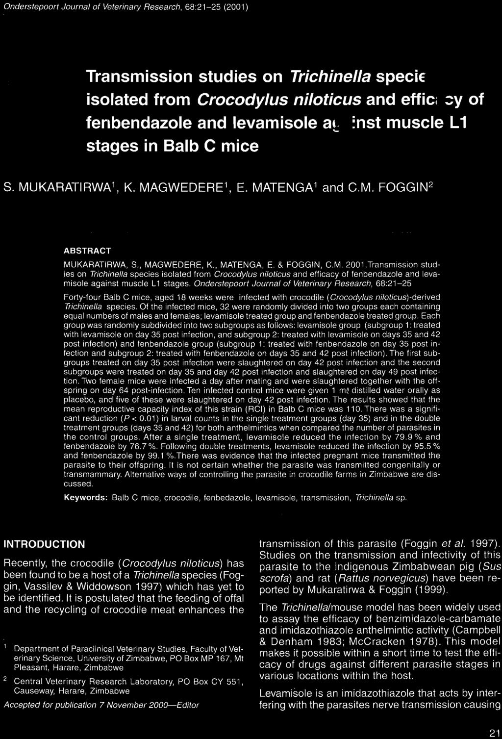 Transmission studies on Trichinella species isolated from Crocodylus niloticus and efficacy of fenbendazole and levamisole against muscle L 1 stages.