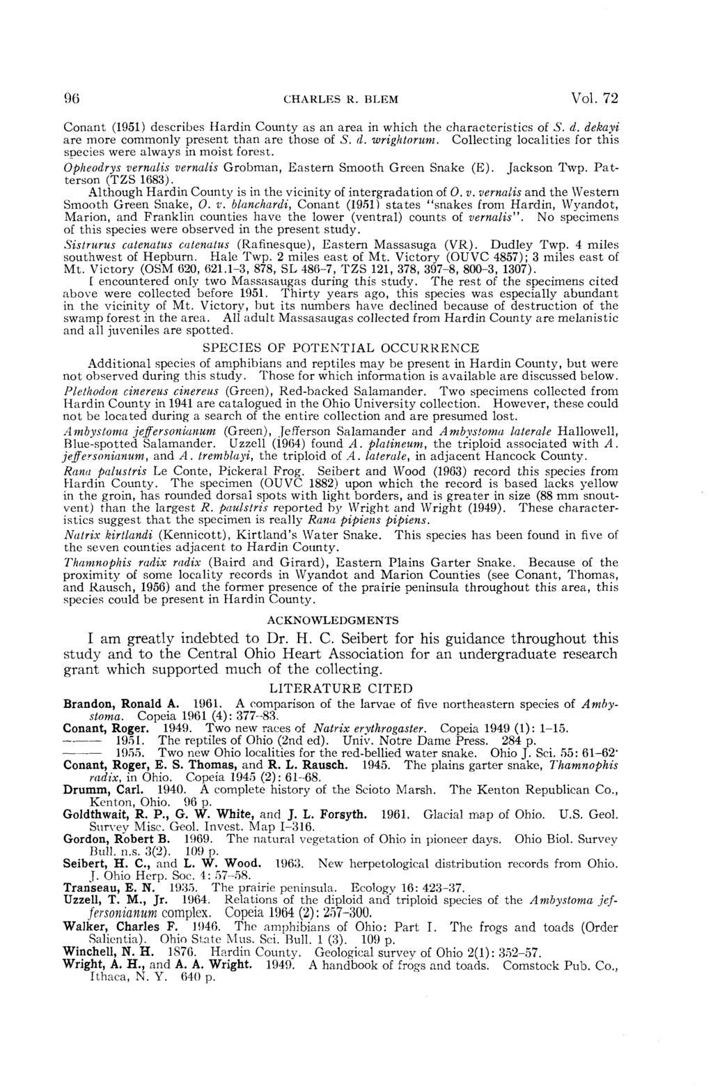 96 CHARLES R. BLEM Vol. 72 Conant (1951) describes Hardin County as an area in which the characteristics of S. d. dekayi are more commonly present than are those of S. d. wrightorum.