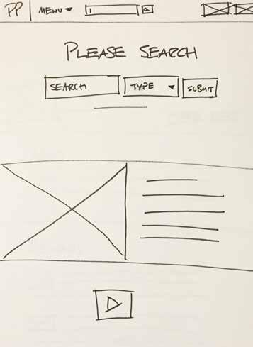 WIREFRAME SKETCHES I have chosen to show the Search Function from my MVP.