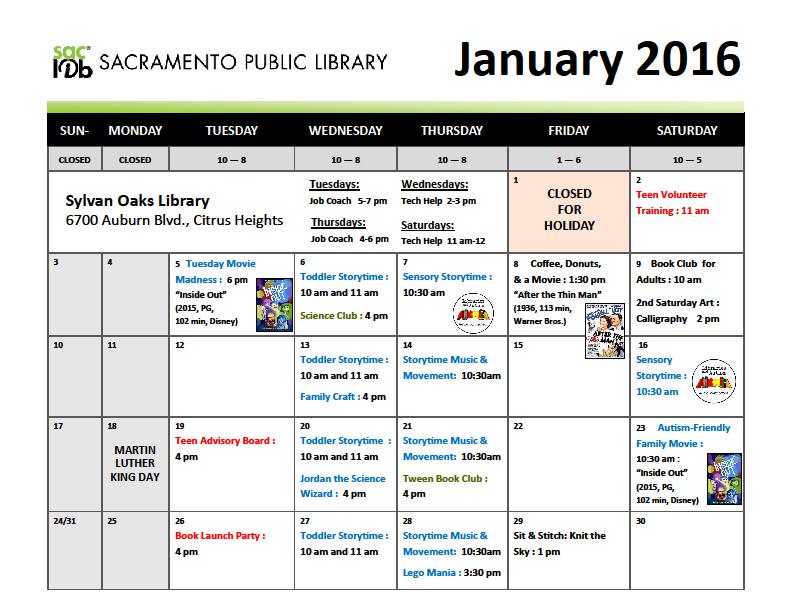 P A G E 11 V O L U M E 4 I S S U E 1 Sylvan Oaks Library, 6700 Auburn Blvd., Citrus Heights Schedule of Events Sunday & Monday: Closed; Tuesday & Wednesday: 10 a.m.