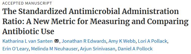 National Healthcare Safety Network s (NHSN s) New AU Measure: The Standardized Antimicrobial Administration Ratio (SAAR) Conclusion This is the first aggregate AU metric that uses point-of-care,