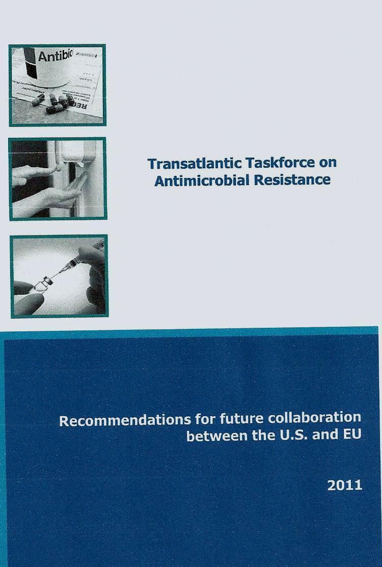 Agreed during EU-US Summit, 3 November 2009 Focus: Appropriate therapeutic use of antimicrobials in the medical and veterinary communities
