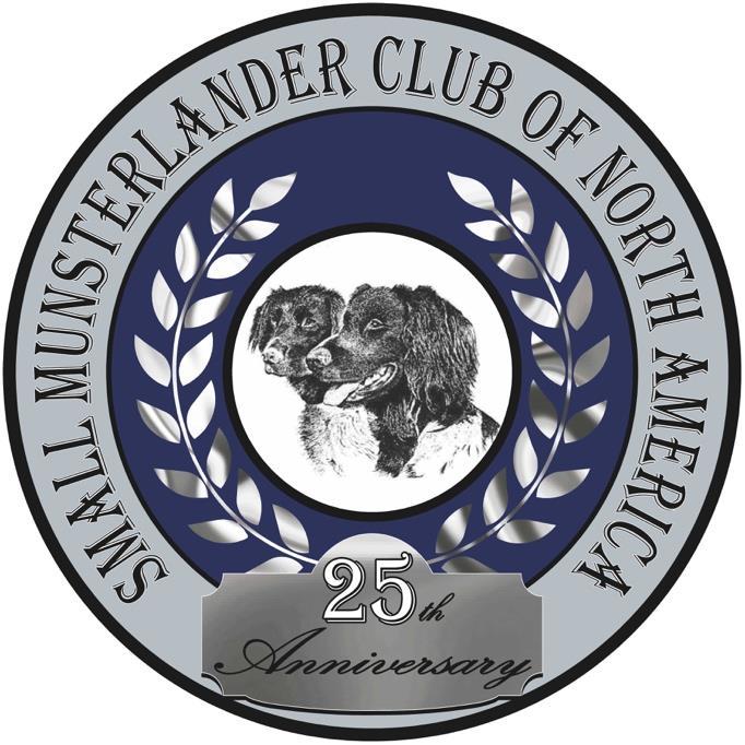 Come Celebrate 25 years of The Small Munsterlander Club of North America at our Annual Conference Kettle Moraine NAVHDA training grounds Weigand Farm N1122 Arrow Lane Campbellsport, WI 53101 Seminars