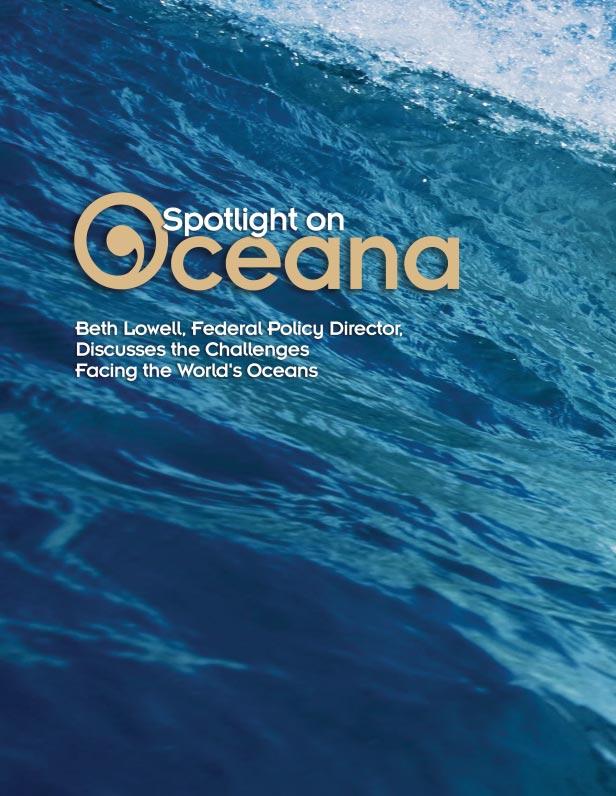 sharing THE SPOTLIGHT for this issue of Currents is Beth Lowell, Federal Policy Director at Oceana.