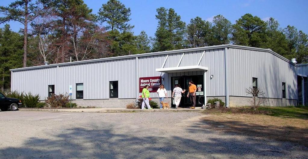 MOORE COUNTY ANIMAL CENTER Constructed in 2001 Runs/cages for 60 dogs & 40 cats Average annual