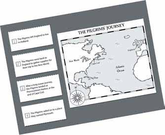 THE PILGRIMS JOURNEY Help your students to understand the sequence of moves that the Pilgrims made on their journey to the New World with this map project.