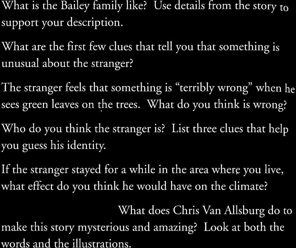 What are the first few clues that tell you that something is unusual about the stranger?
