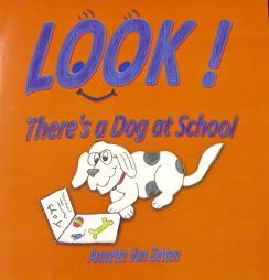 Buy a book for a friend or family member and one dollar will be donated back to Story Dogs. Look! There s a Dog at School.