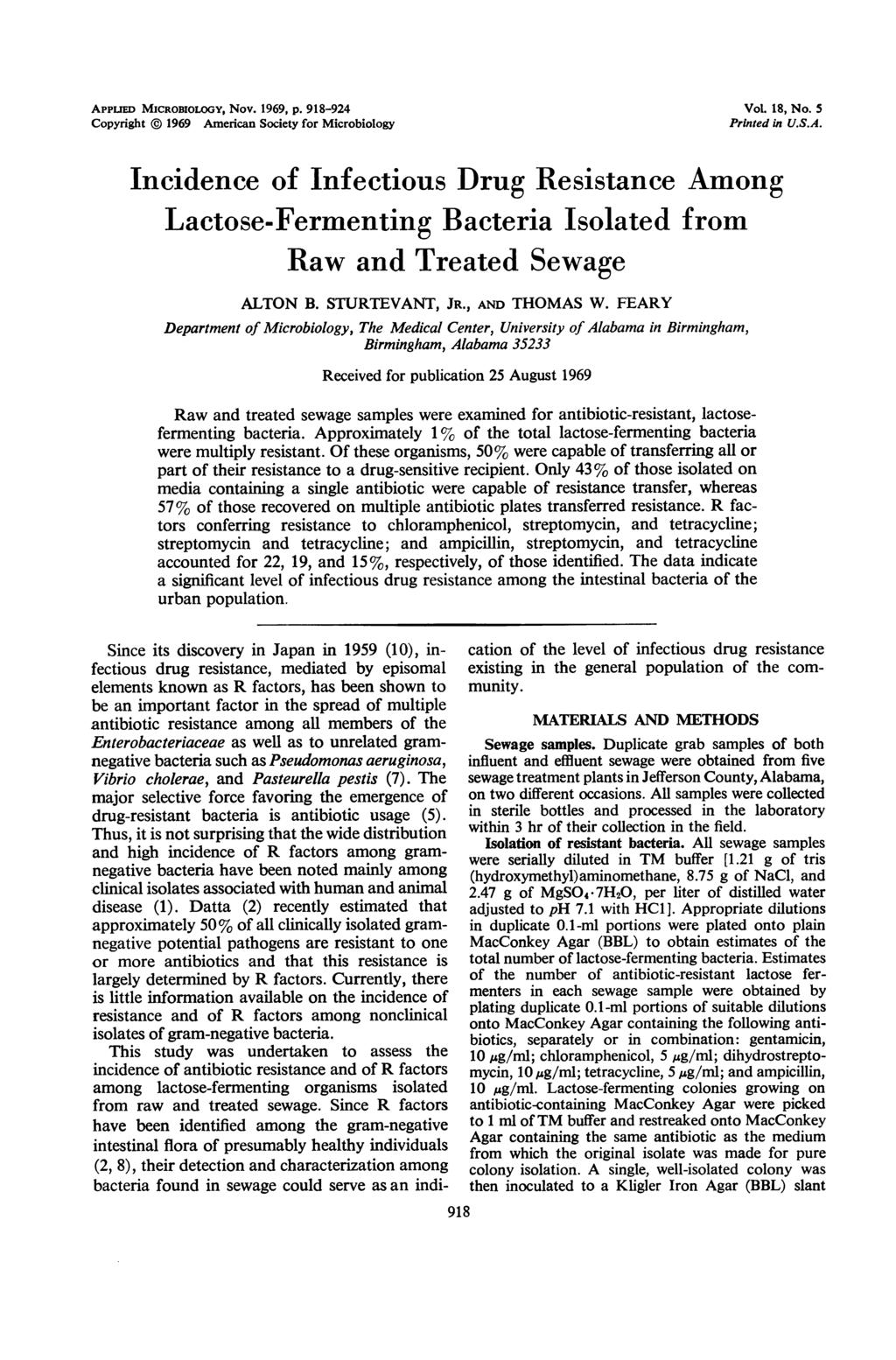 APPuE MICROBIOLOGY, Nov. 969, p. 98-94 VoL 8, No. 5 Copyright 969 American Society for Microbiology Printed in U.S.A. Incidence of Infectious Drug Resistance Among Lactose-Fermenting Bacteria Isolated from Raw and Treated Sewage ALTON B.