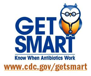 Medical Director, Get Smart: Know When Antibiotics Work November 4, 2015