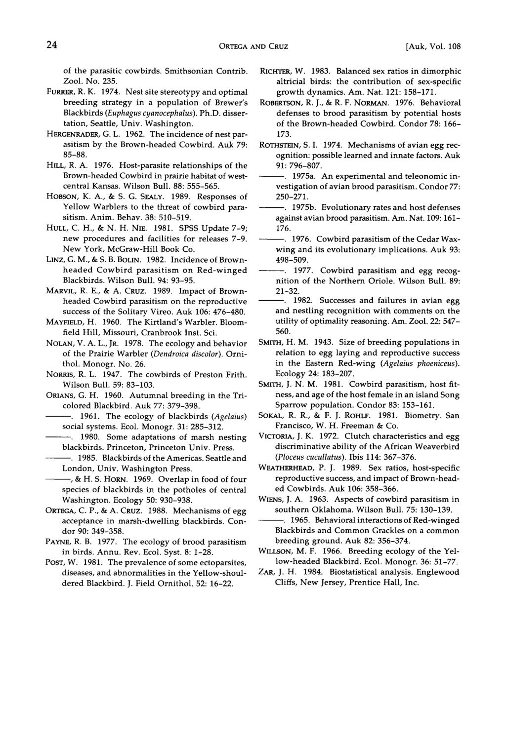 24 ORTEGA AND CRUZ [Auk, Vol. 108 of the parasitic cowbirds. Smithsonian Contrib. Zool. No. 235. FURRER, g.k. 1974.