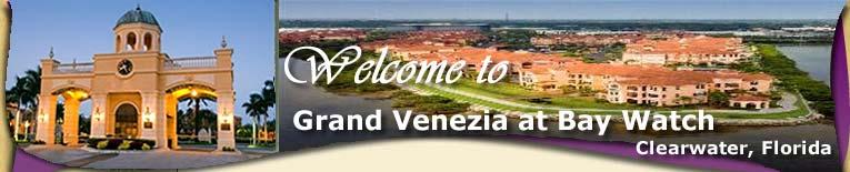 GRAND VENEZIA COA WELCOME PACKAGE We want to take this opportunity to welcome you to our community. You have possibly landed at the most beautiful luxury condo community in Clearwater.