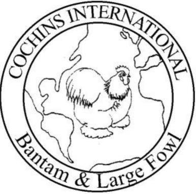Cochins International Special Meet As one of the premier breed clubs for Fancy Poultry, we are dedicated to the advancement, excellence and preservation of both Bantam and Large Fowl Cochins.