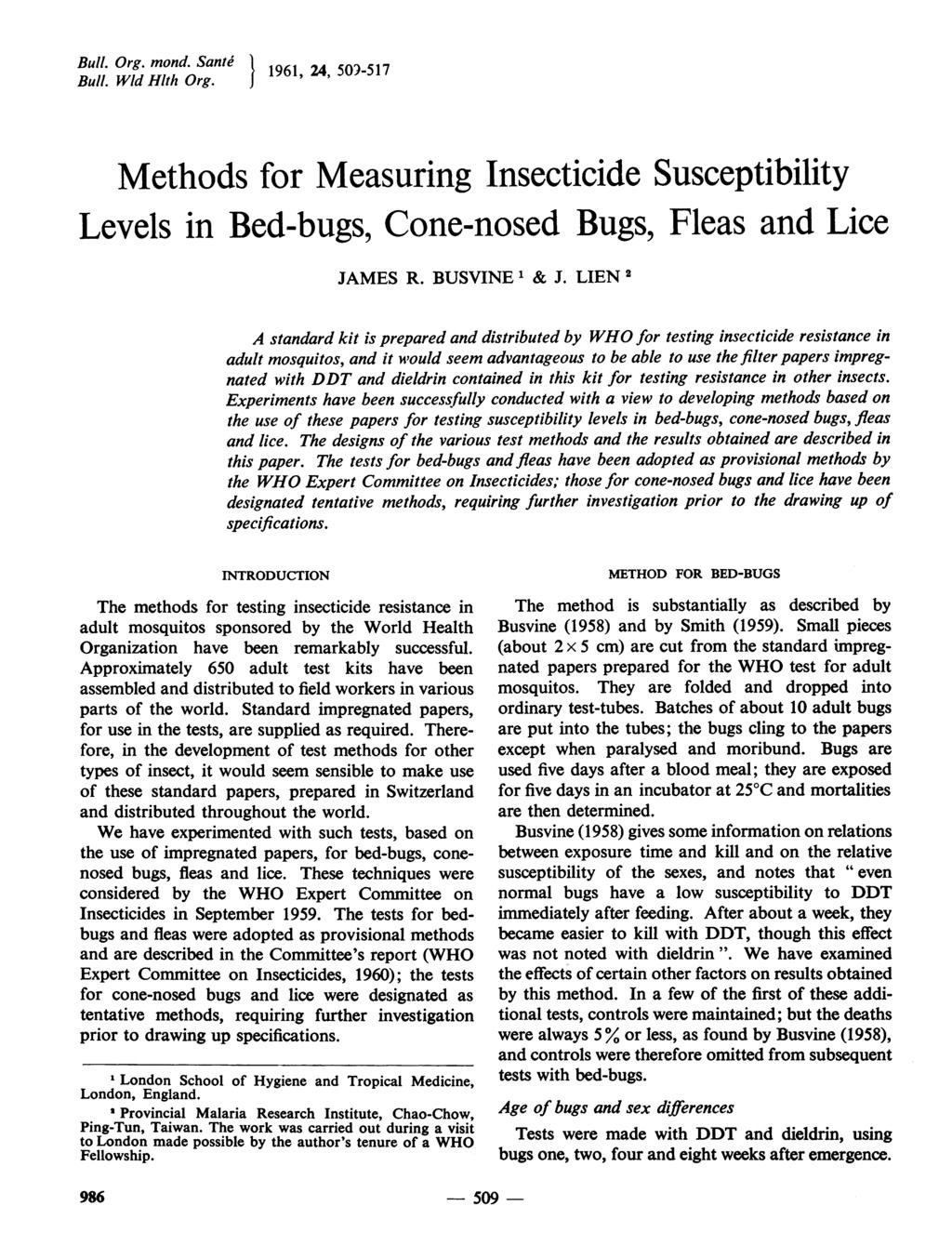Bull. Org. mond. SanJe 1961, 24, 50)-517 Bull. Wld Hlth Org. Methods for Measuring Insecticide Susceptibility Levels in Bed-bugs, Cone-nosed Bugs, Fleas and Lice JAMES R. BUSVINE 1 & J.