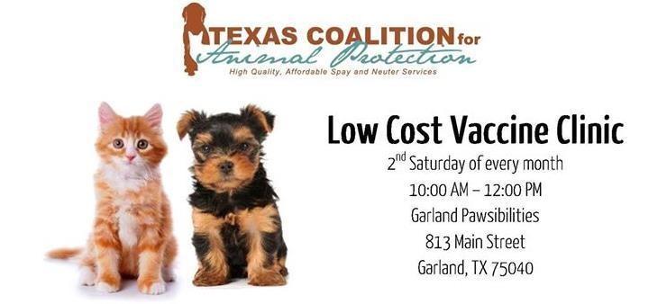 Low-Cost Vaccinations (Walk In) Garland Pet Adoption Center 813 Main Street, Garland, TX 75040 For Additional Information and Sterilization Scheduling