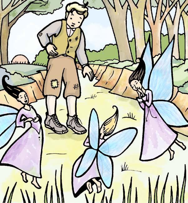 All the little fairies stood and held their sides while they laughed at him. At first, his feet felt lighter than feathers. It seemed as though he could have danced forever.