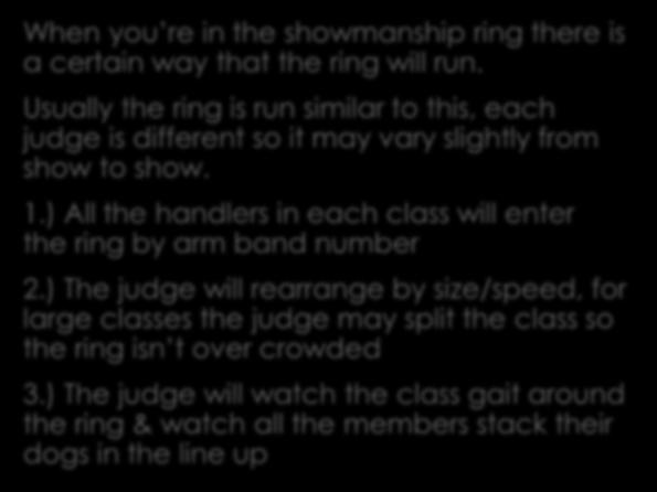 Ring Producer When you re in the showmanship ring there is a certain way that the ring will run.