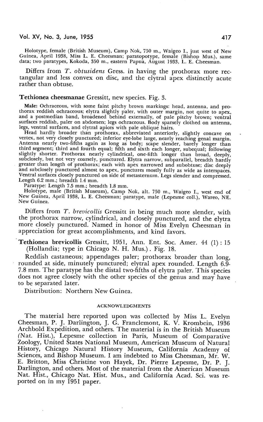 Vol. XV, No.3, June, 1955 417 HoJotype, female (British Museum). Camp Nok, 750 m., \'\'aigeo J., just west of New Guinea. April 1938. Miss L. E. Cheesman; paralopotype, female (Bishop Mus.). same data; two paralypes, Kokoda.