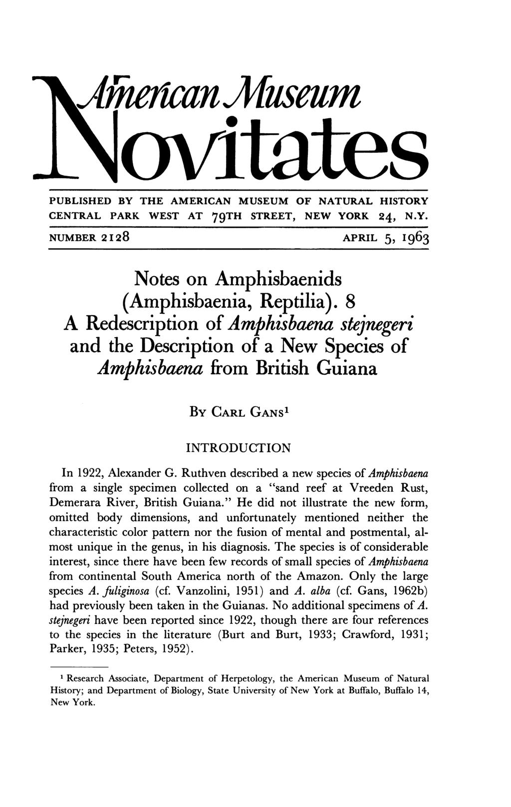 daie'ican)jafseum Iovitate PUBLISHED BY THE AMERICAN MUSEUM OF NATURAL HISTORY CENTRAL PARK WEST AT 79TH STREET, NEW YORK 24, N.Y. NUMBER 2I28 APRIL 5, I963 Notes on Amphisbaenids (Amphisbaenia, Reptilia).