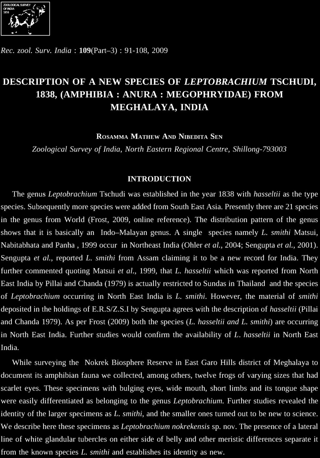 Survey of India, North Eastern Regional Centre, Shillong-793003 INTRODUCTION The genus Leptobrachium Tschudi was established in the year 1838 with hasseltii as the type species.
