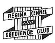 REGINA KENNEL AND OBEDIENCE CLUB May 20 23, 2011 (Victoria Day Weekend) To be held at Caledonian Curling Club 2225 Sandra Schmirler Way, Regina, Saskatchewan 4 All Breed Championship Shows The show