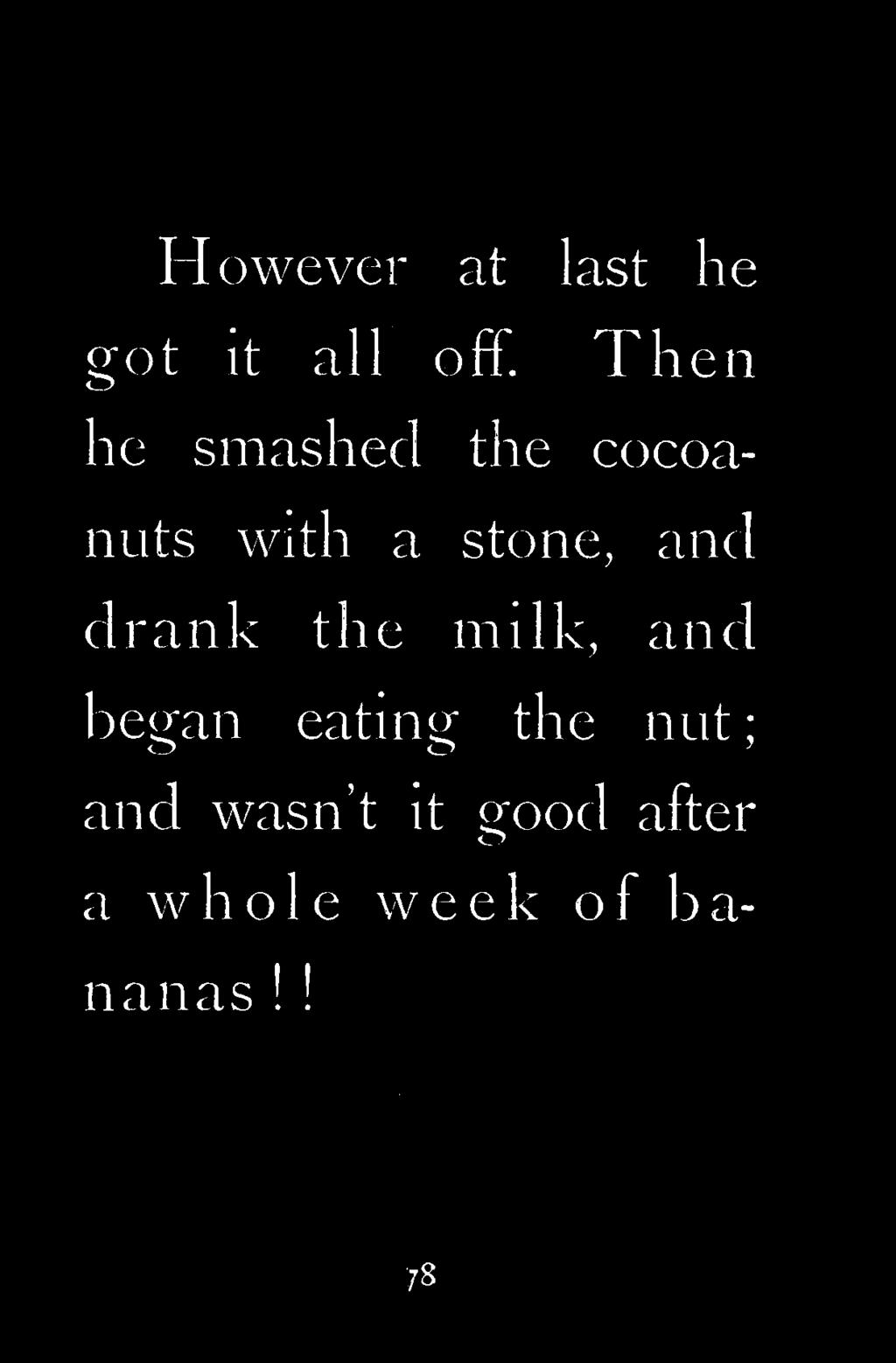 stone, and drank the milk, and began eating