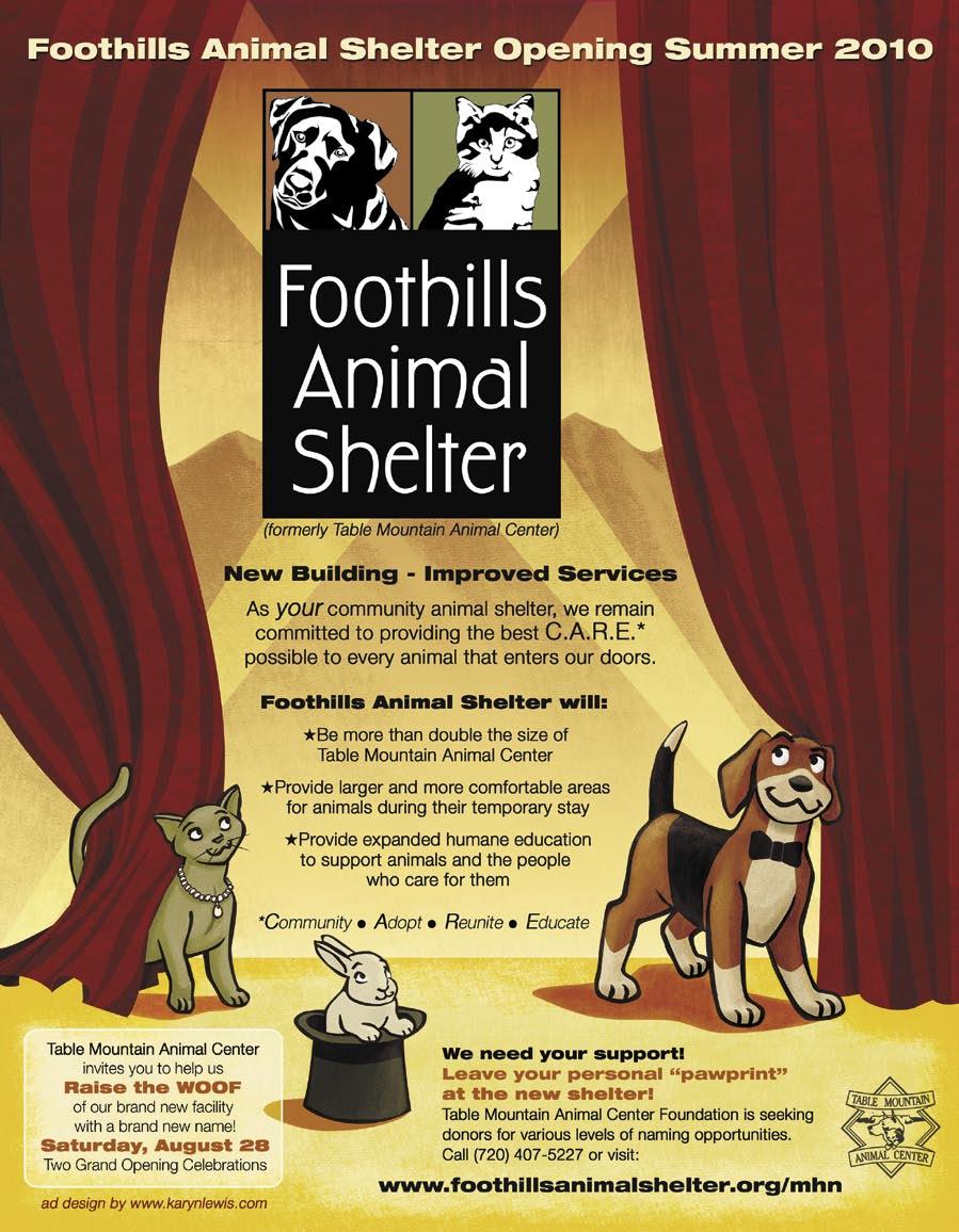 11, and Foothills Animal Foundation will host two grand opening events one designed to get the community excited about the new facility and one to fundraise for homeless animals.