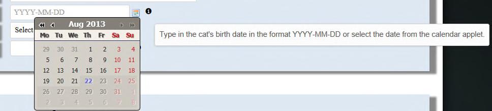 The birthdate field of the cat will be automatically filled in if/when you provide a registration number.