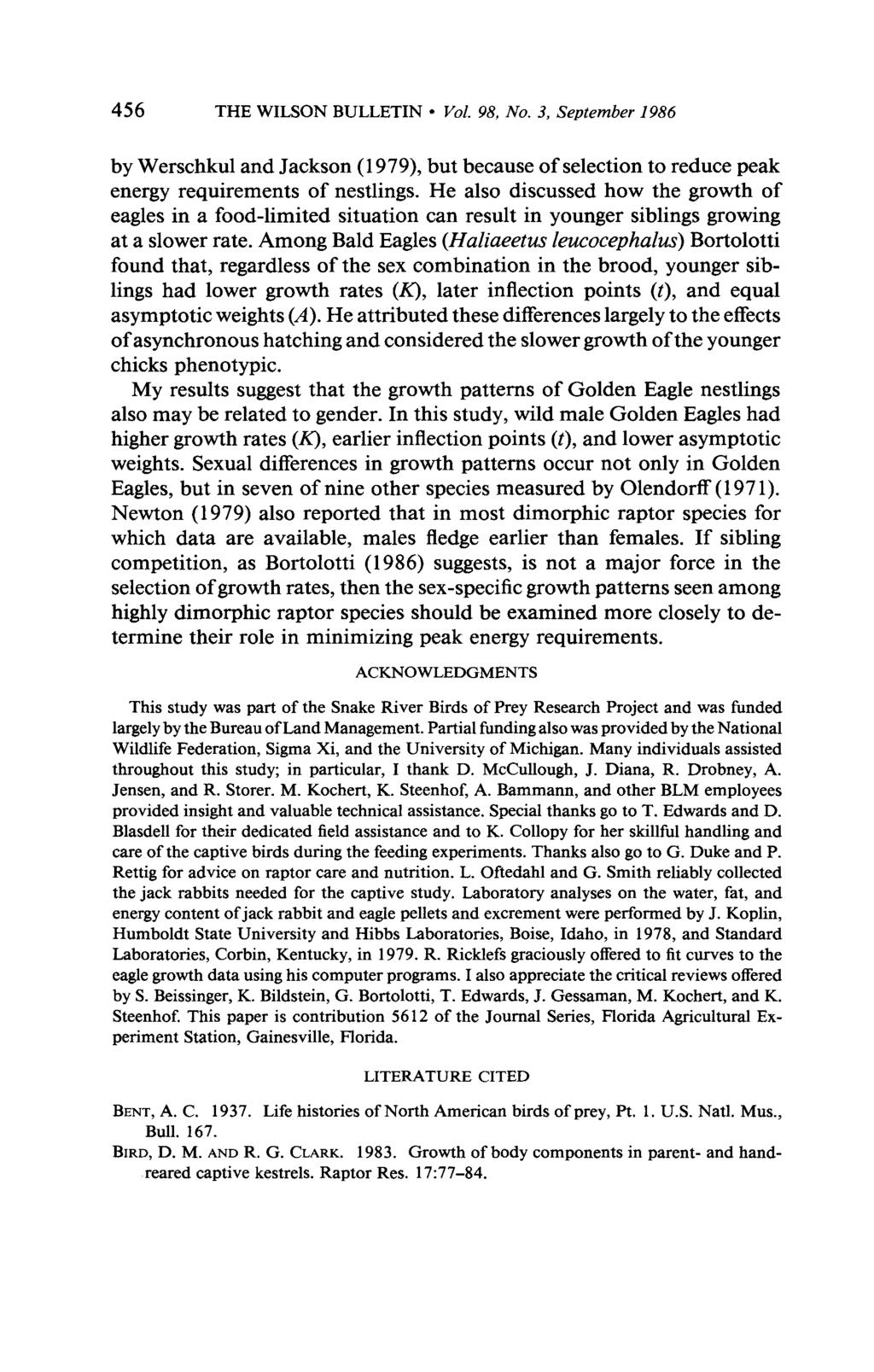 456 THE WILSON BULLETIN l Vol. 98, No. 3, September 1986 by Werschkul and Jackson (1979), but because of selection to reduce peak energy requirements of nestlings.