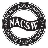 Nationgal Association of Canine Scent Work, LLC (NACSW ) OFFICIAL RULE BOOK FOR THE