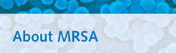 Advice for those affected by MRSA outside of hospital If you have MRSA this booklet provides information for managing your day-to-day life Understanding the difference between MRSA colonisation and