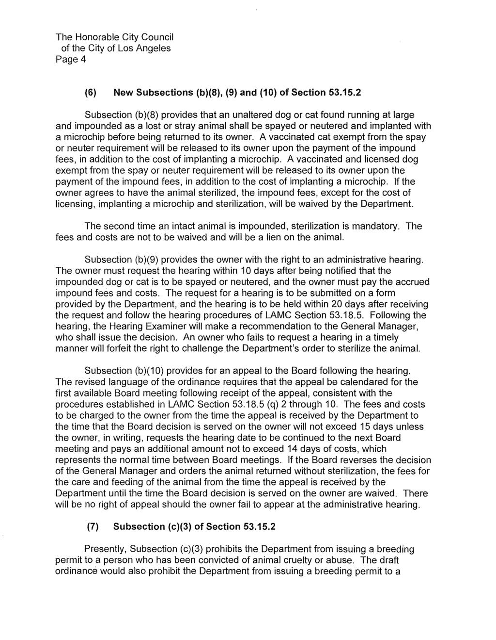 The Honorable City Council of the City of Los Angeles Page 4 (6) New Subsections (b)(s), (9) and (10) of Section 53.15.