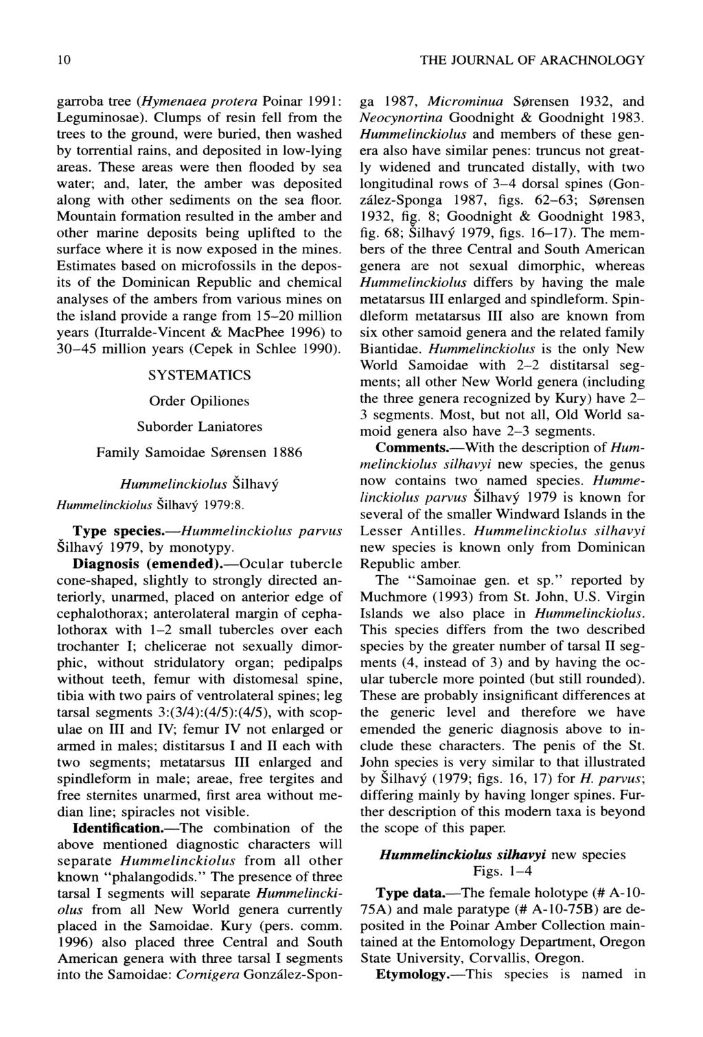 10 THE JOURNAL OF ARACHNOLOGY garroba tree (Hymenaea protera Poinar 1991: Leguminosae).