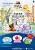 Animals. Funny. Activity Book For children, parents and for teaching purposes Issue 2016 CRAFTING FUN ANIMAL. PRIZE PACK Prize pack similar to shown