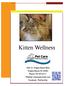Kitten Wellness A Virginia Beach Blvd. Virginia Beach, VA Phone: Website:  Facebook: PetCareVet