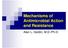 Mechanisms of Antimicrobial Action and Resistance. Alan L. Goldin, M.D./Ph.D.