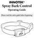 INNOTEK. Spray Bark Control. Operating Guide. Please read this entire guide before beginning.