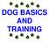 DOG BASICS AND TRAINING