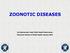 ZOONOTIC DISEASES. Jim Kazmierczak, State Public Health Veterinarian Wisconsin Division of Public Health, January 2014