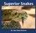 Superior Snakes. By: Jake Elliott Richards