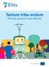 Tantum tribu endum. Primum quantum ipse efficere. Funded by the European Union