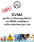 GVMA. guide to safety regula ons and OSHA compliance in the veterinary prac ce