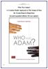 Who Was Adam? A Creation Model Approach to The Origin of Man By: Fazale Rana & Hugh Ross Second expanded edition (10-year update)