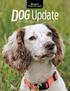 DOG Update A NESTLÉ PURINA PUBLICATION DEDICATED TO CANINE ENTHUSIASTS VOLUME 15 FALL 2017