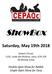 ShowBox. Saturday, May 19th School L'Envol, 1101, route des Rivières, Lévis, G7A 2V3 (St-Nicolas area)