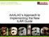 AAALAC s Approach to Implementing the New ILAR Guide