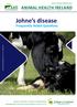 Johne s disease. Frequently Asked Questions. Johne's Control AnimalHealthIreland.ie. Johne s disease leaflet series ANIMAL HEALTH IRELAND