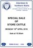 STORE CATTLE SPECIAL SALE OF. Aberdeen & Northern Marts. MONDAY 16 th APRIL Sale at 10.00am TERMS OF SALE - CASH