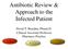 Antibiotic Review & Approach to the Infected Patient. David T. Bearden, Pharm.D. Clinical Associate Professor Pharmacy Practice